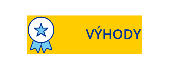 VÝHODY